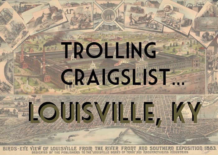 Trolling Craigslist Louisville